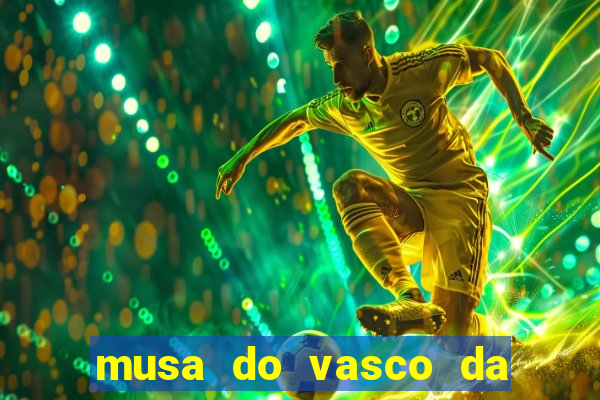 musa do vasco da gama caiu na net